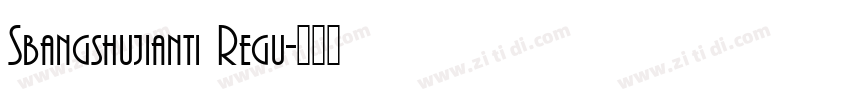 Sbangshujianti Regu字体转换